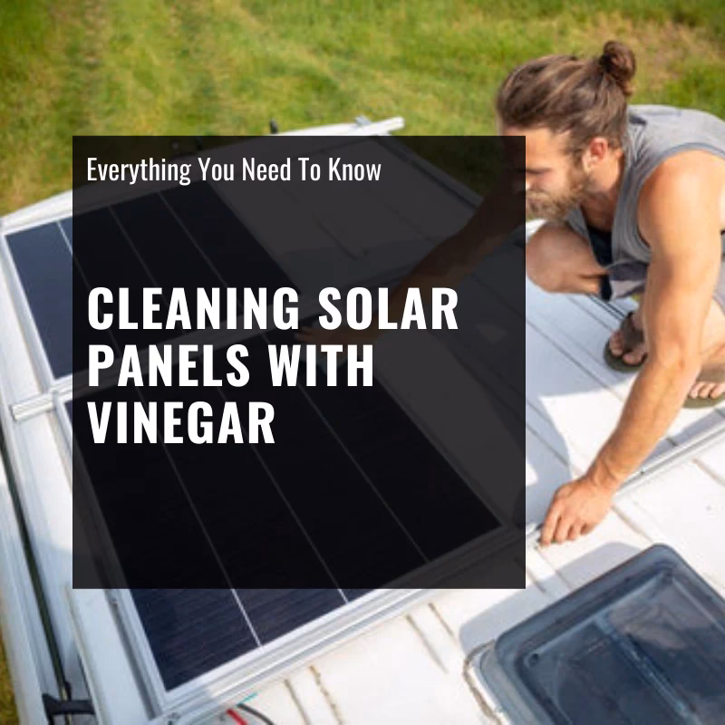 Is vinegar safe on solar panels?