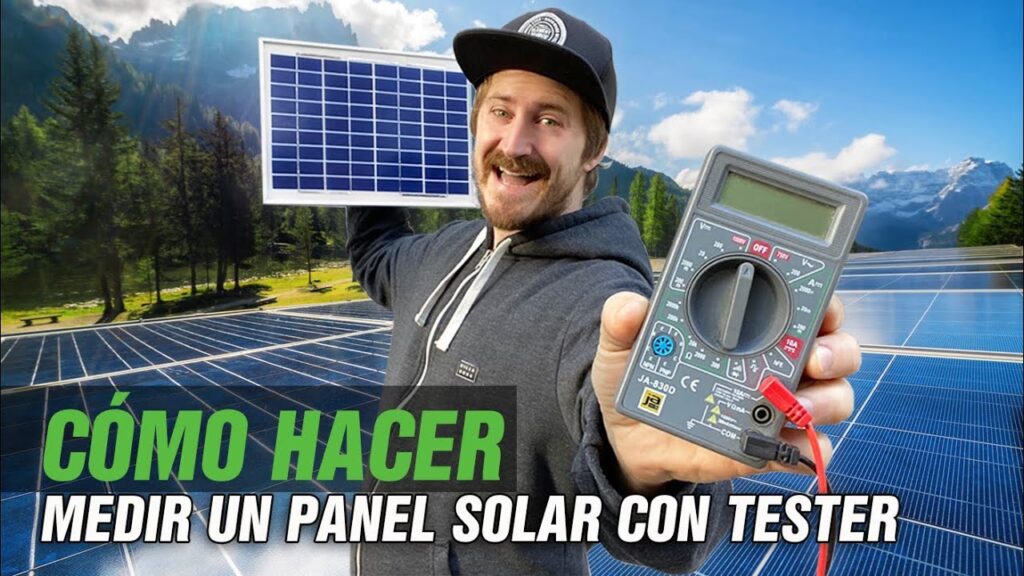 Guía para verificar el funcionamiento de un panel solar
