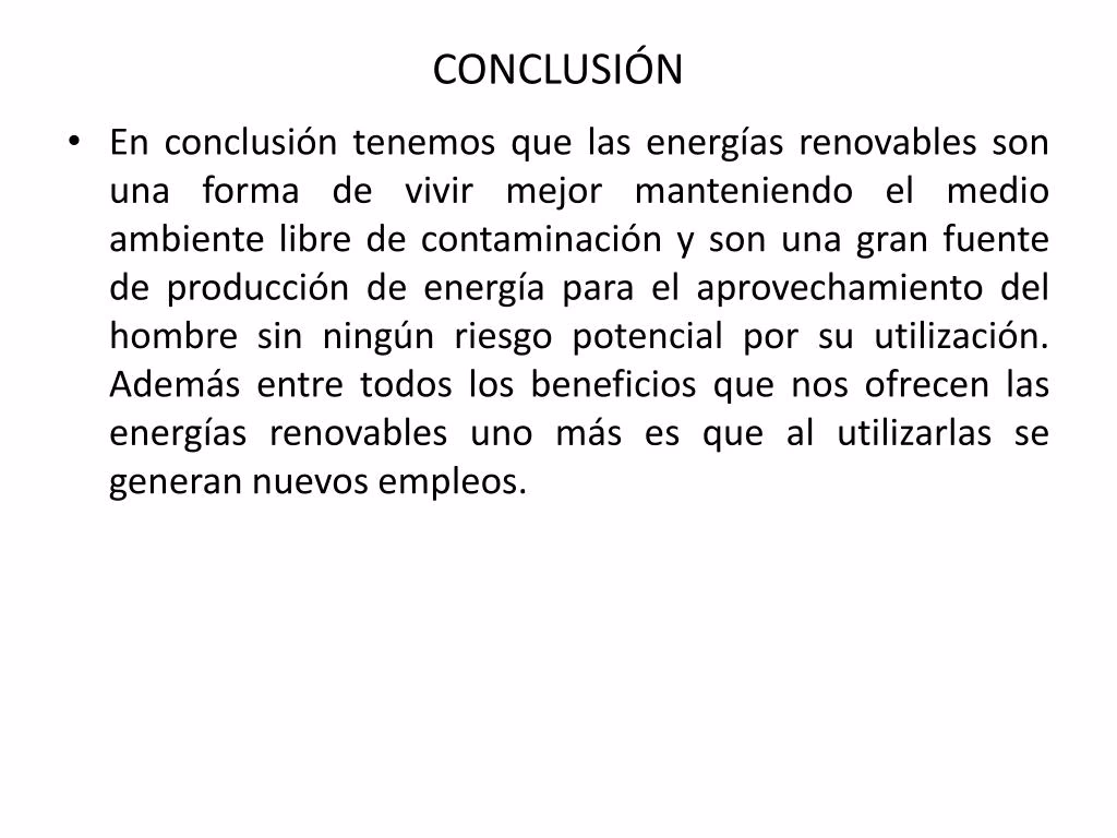 ¿Cuáles son las conclusiones sobre el uso de energías renovables?