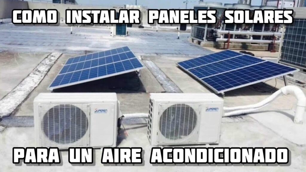 Aire Acondicionado con Paneles Solares: ¿Es Posible?