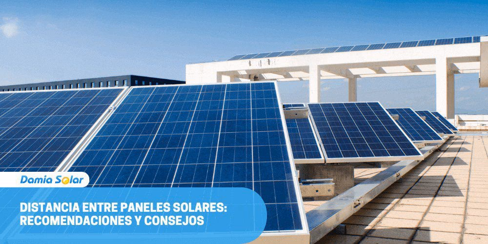 ¿A qué distancia pueden estar los paneles solares de las baterías?