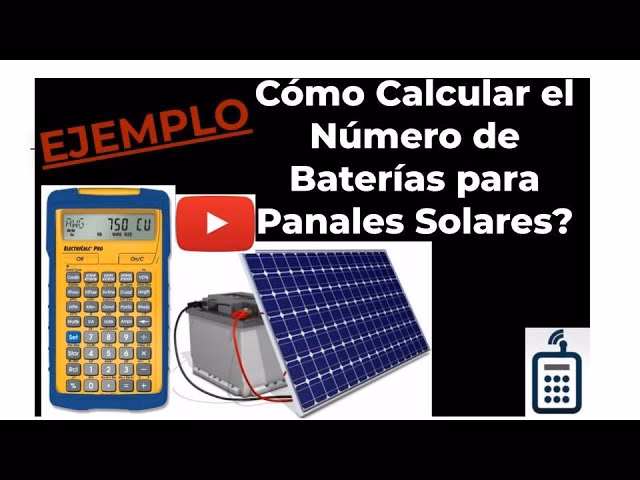 ¿Cómo se calcula el número de baterías necesarias para un sistema solar?