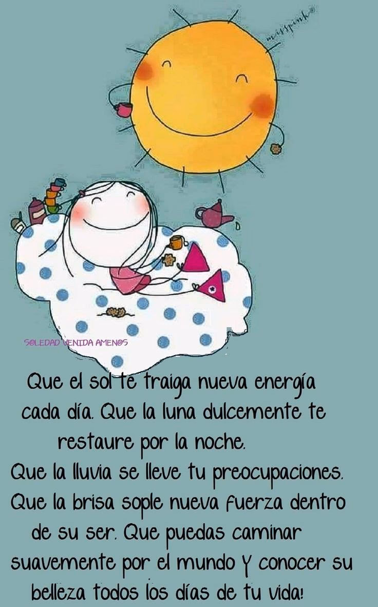 ¿Que el sol te traiga nueva energía cada día.?