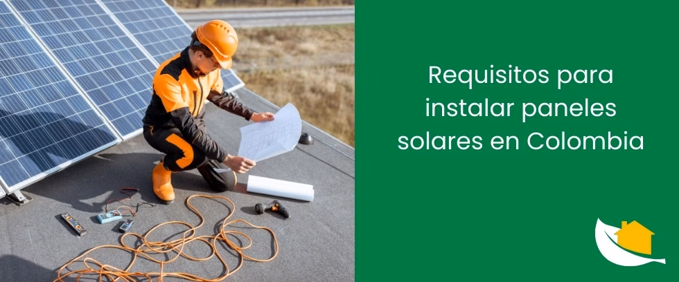 ¿Requisitos para importar paneles solares en Colombia?