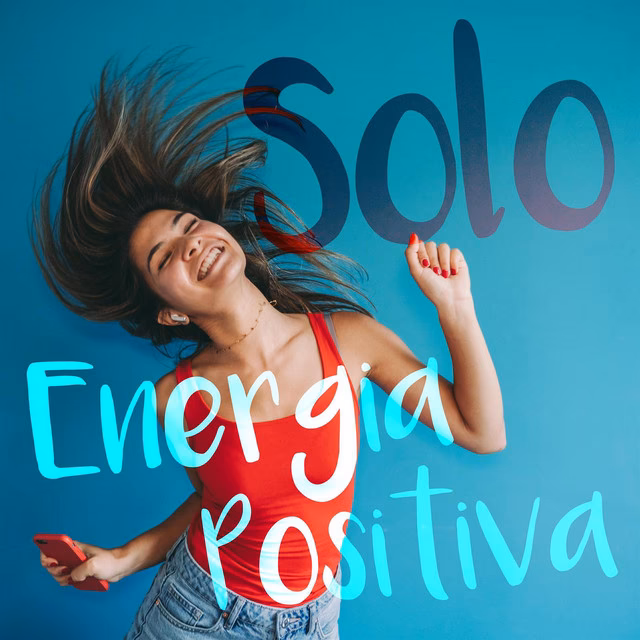 ¿Qué significa estar lleno de energía positiva?